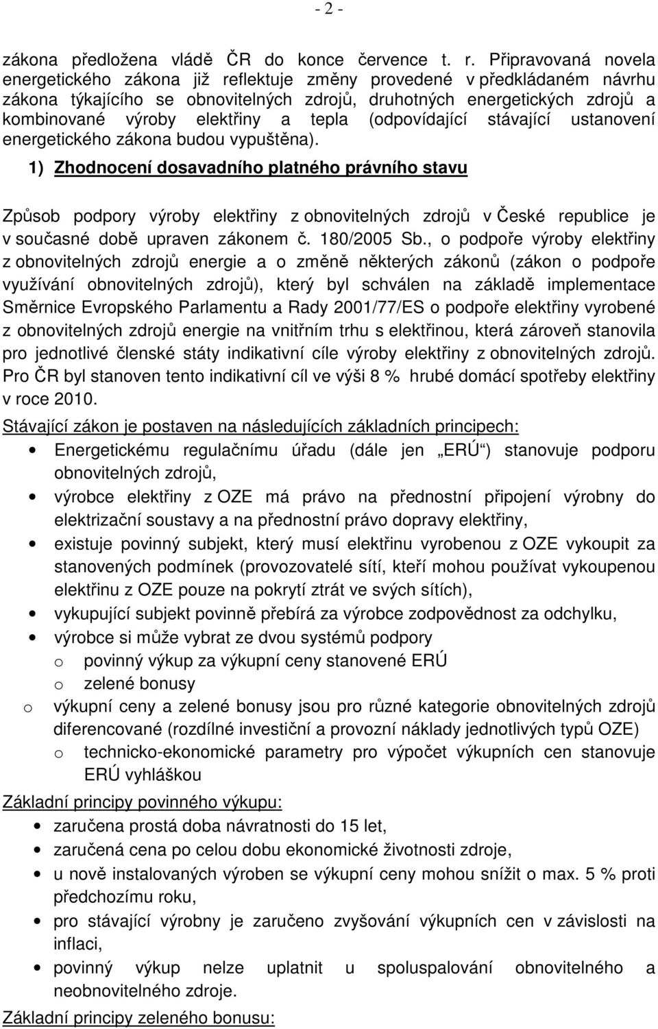 a tepla (odpovídající stávající ustanovení energetického zákona budou vypuštěna).