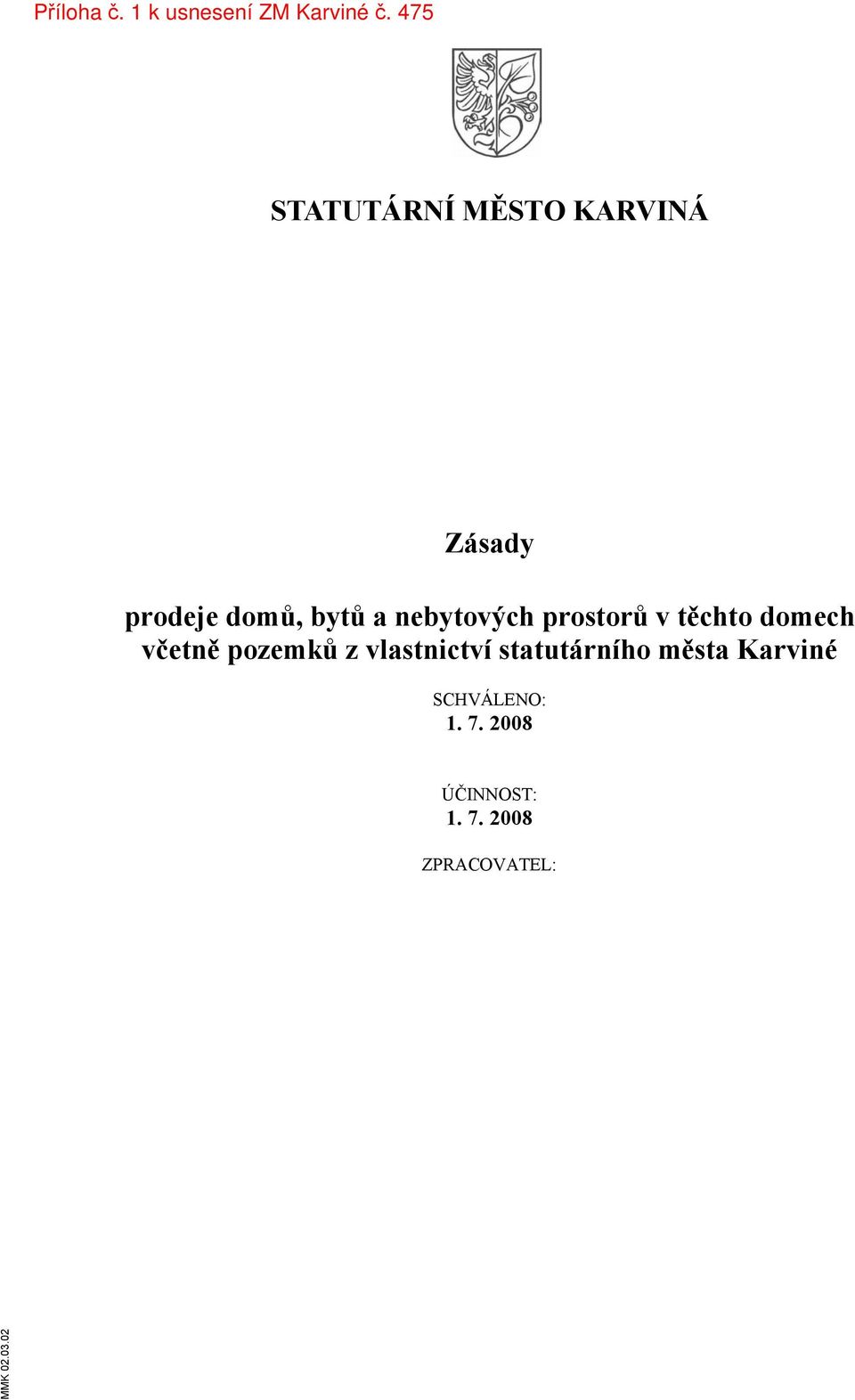 vlastnictví statutárního města Karviné SCHVÁLENO: 1.