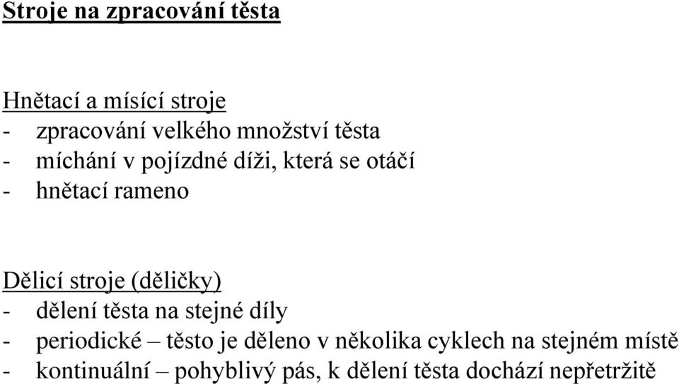 ličkyě - d lení t sta na stejné díly - periodické t sto je d leno v n kolika