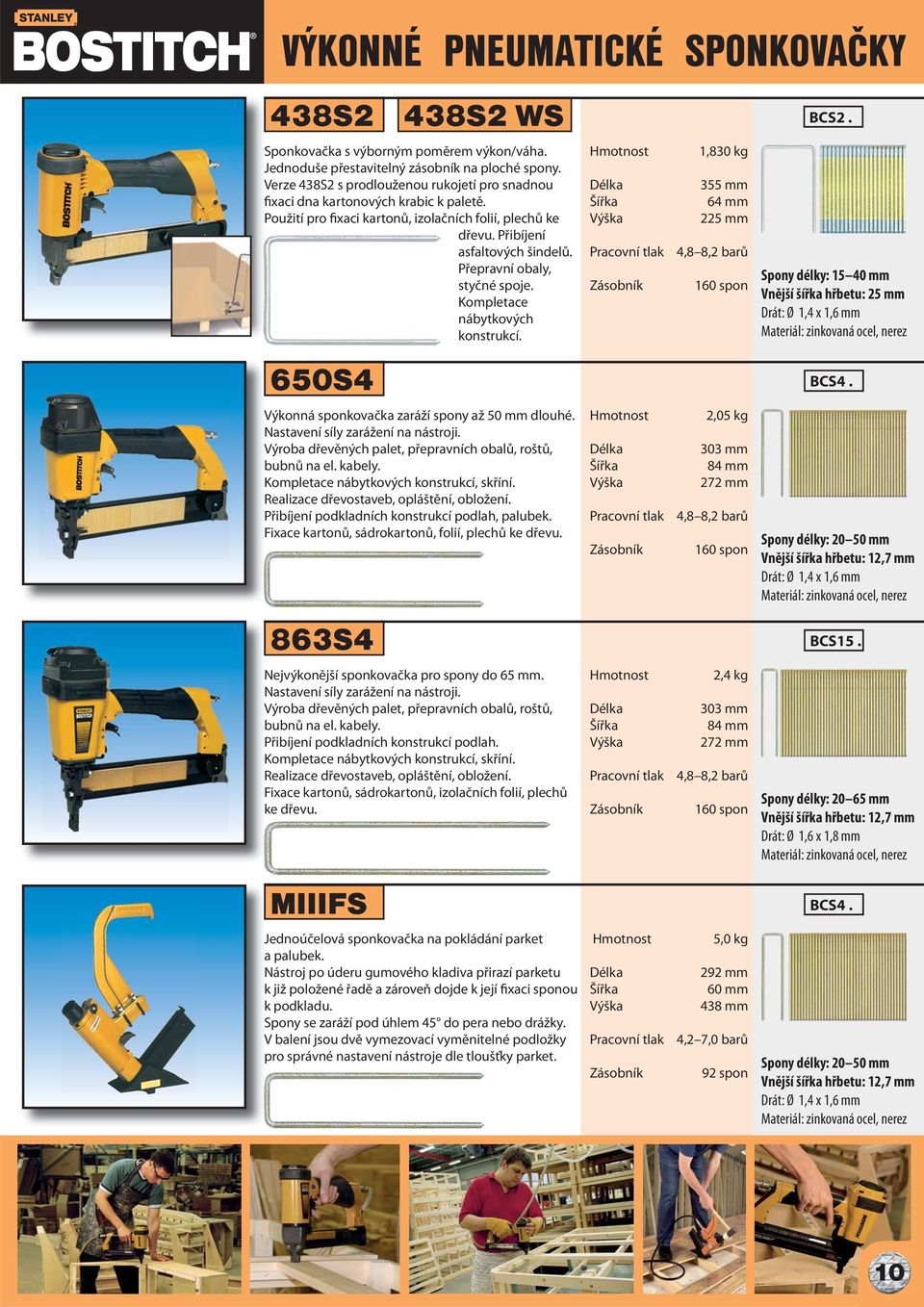 Přepravní obaly, styčné spoje. Kompletace nábytkových konstrukcí. Výkonná sponkovačka zaráží spony až 50 mm dlouhé. Nastavení síly zarážení na nástroji.