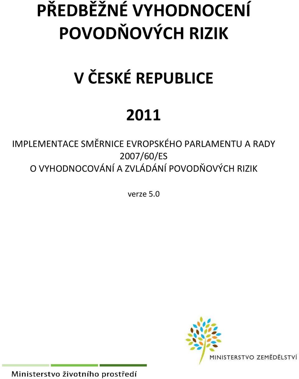 EVROPSKÉHO PARLAMENTU A RADY 2007/60/ES O