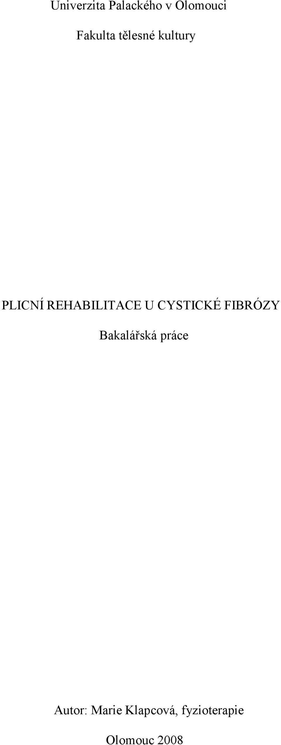 CYSTICKÉ FIBRÓZY Bakalářská práce