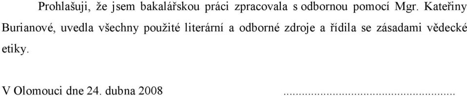 Kateřiny Burianové, uvedla všechny použité literární