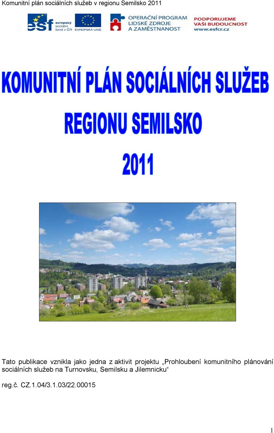 sociálních služeb na Turnovsku, Semilsku a