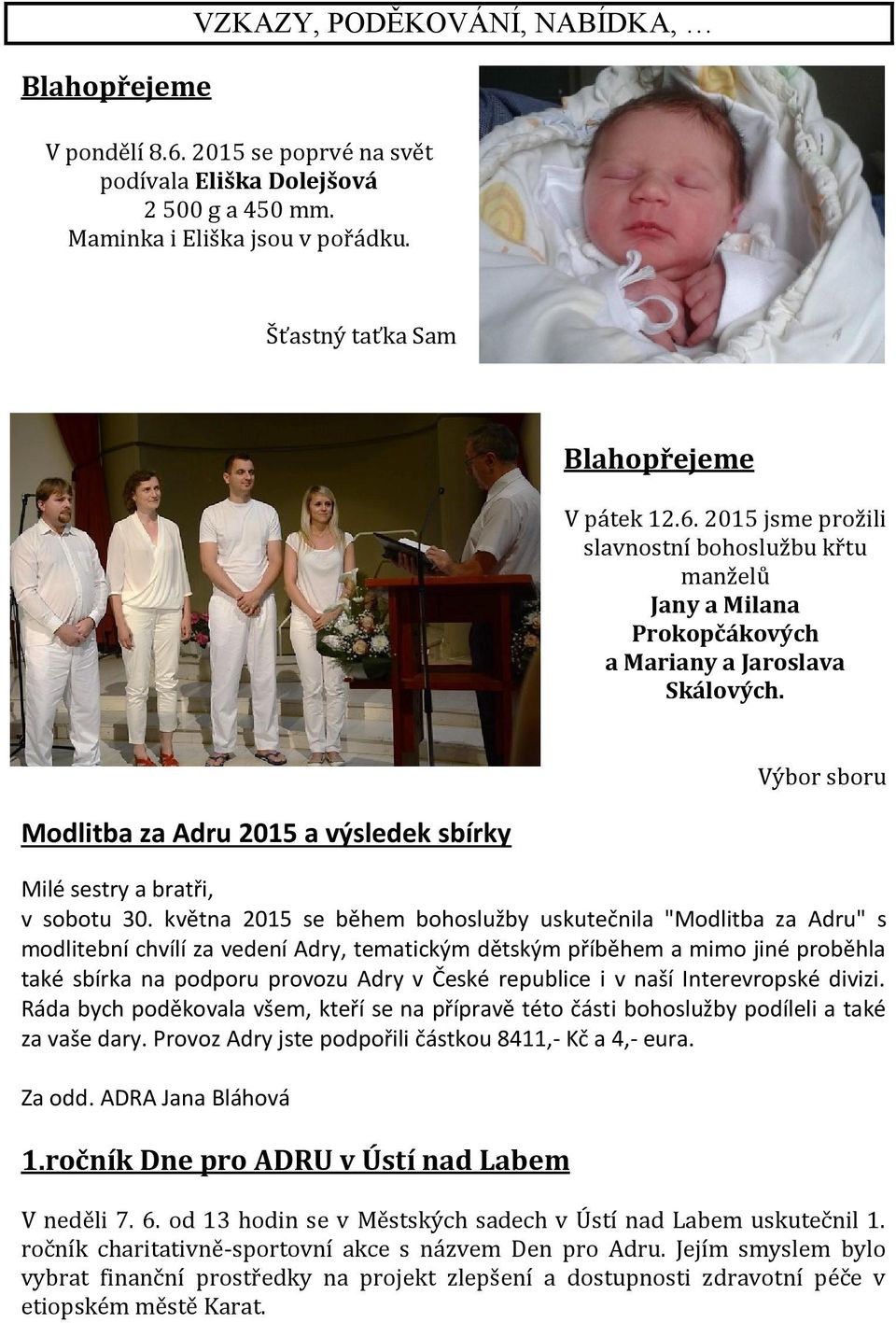 Modlitba za Adru 2015 a výsledek sbírky Výbor sboru Milé sestry a bratři, v sobotu 30.