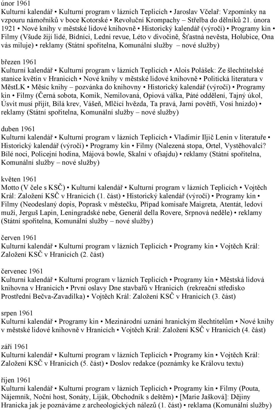 reklamy (Státní spořitelna, Komunální služby nové služby) březen 1961 Kulturní kalendář Kulturní program v lázních Teplicích Alois Polášek: Ze šlechtitelské stanice květin v Hranicích Nové knihy v