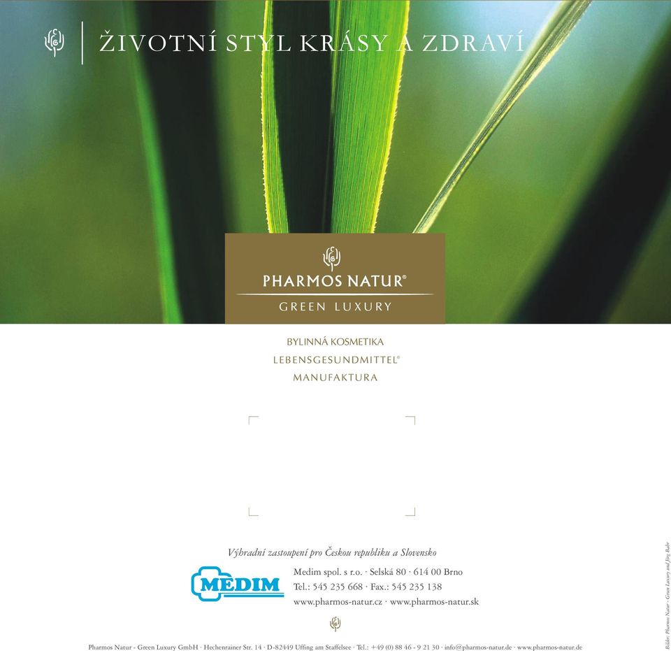 pharmos-natur.cz www.pharmos-natur.sk Pharmos Natur - Green Luxury GmbH Hechenrainer Str.