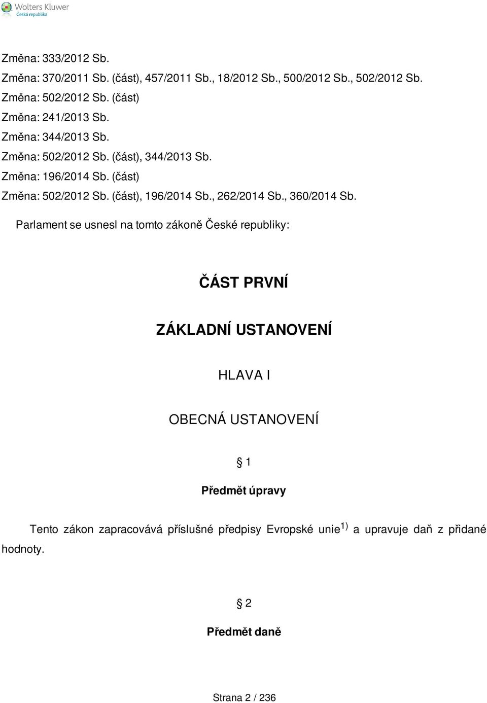 (část), 196/2014 Sb., 262/2014 Sb., 360/2014 Sb.