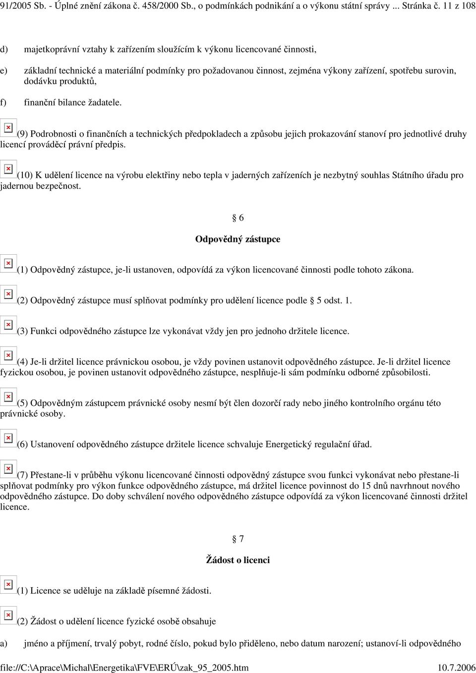 produkt, f) finanní bilance žadatele. (9) Podrobnosti o finanních a technických pedpokladech a zpsobu jejich prokazování stanoví pro jednotlivé druhy licencí provádcí právní pedpis.