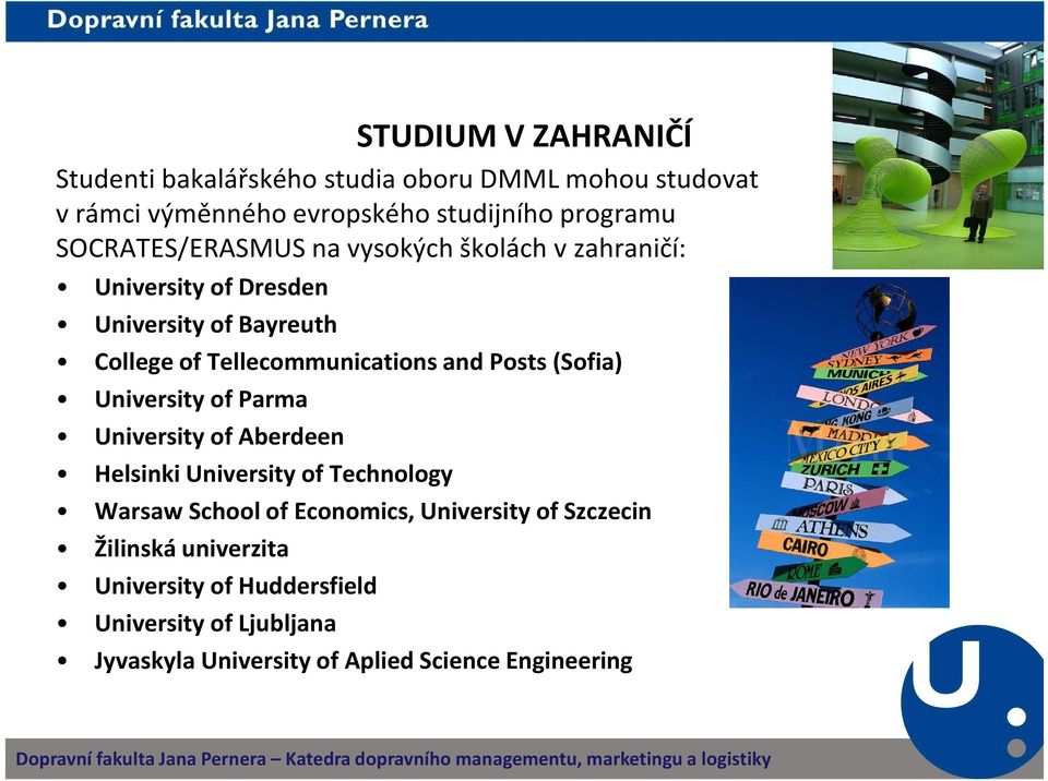 and Posts(Sofia) University of Parma University of Aberdeen Helsinki University of Technology Warsaw School of Economics,
