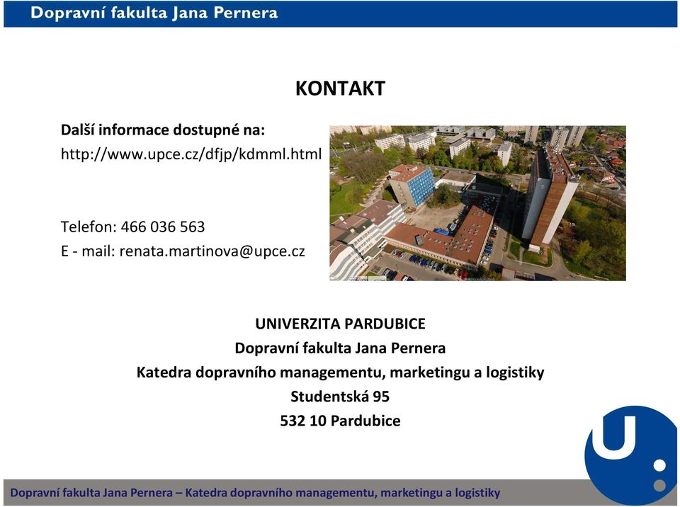 cz UNIVERZITA PARDUBICE Dopravní fakulta Jana Pernera Katedra