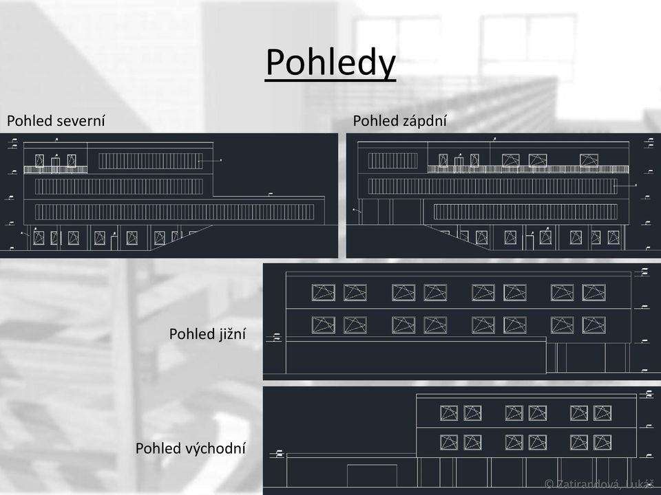 zápdní Pohled jižní