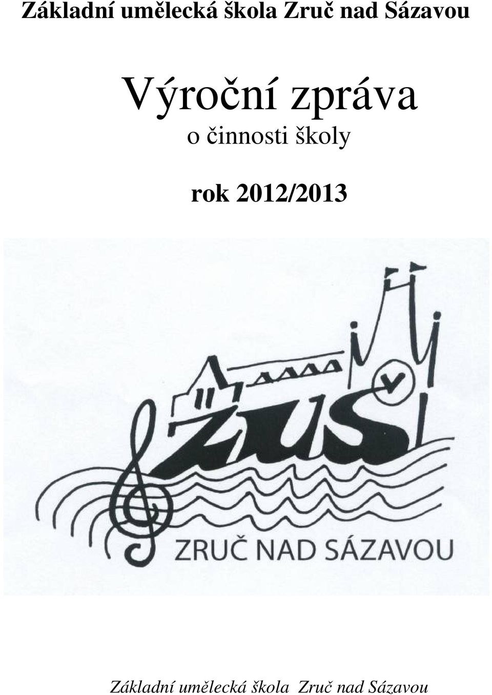 činnosti školy rok 2012/2013 