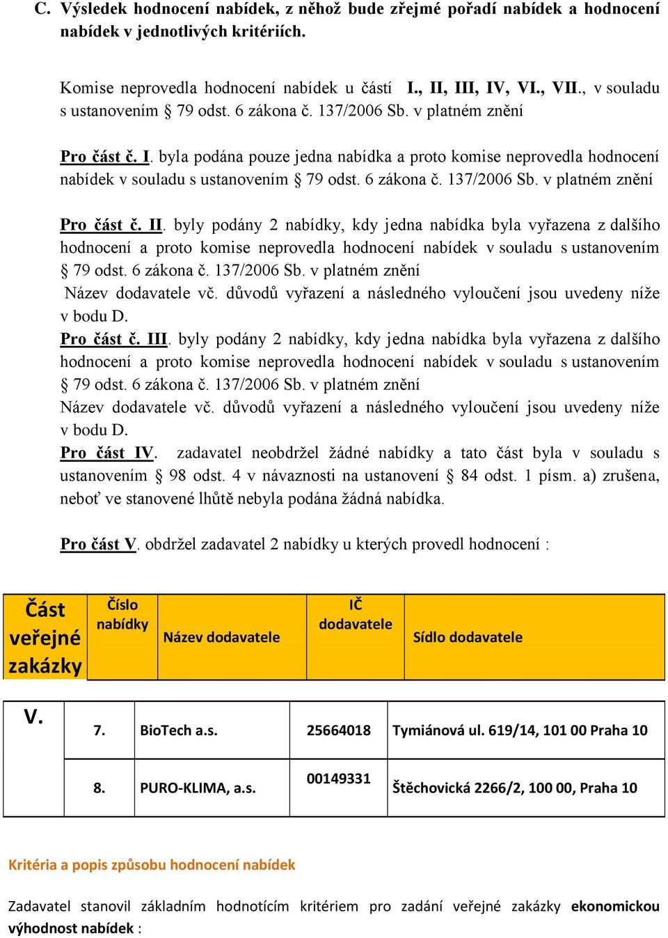 6 zákona č. 137/2006 Sb. v platném znění Pro část č. II.