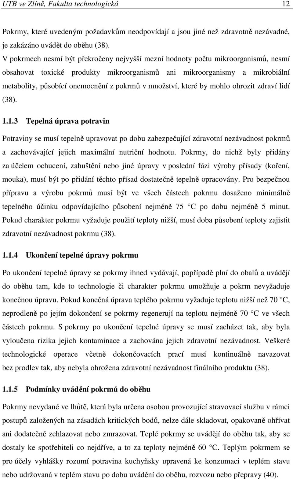 v množství, které by mohlo ohrozit zdraví lidí (38). 1.