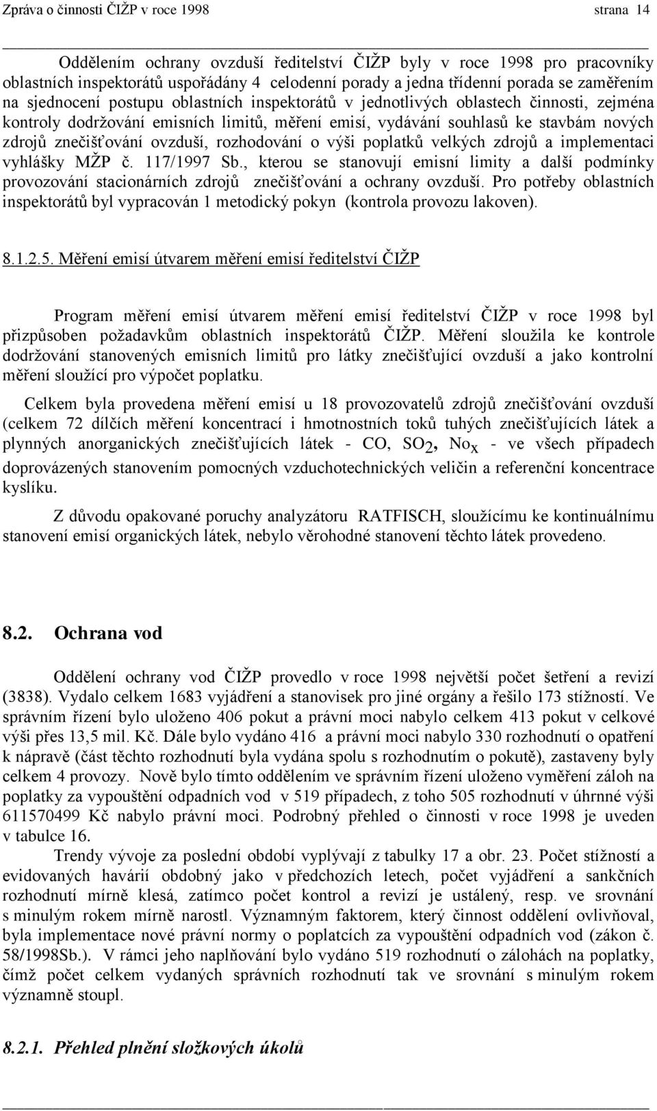 znečišťování ovzduší, rozhodování o výši poplatků velkých zdrojů a implementaci vyhlášky MŽP č. 117/1997 Sb.