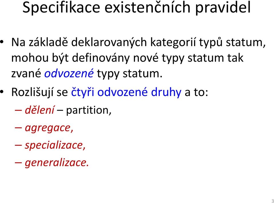 statumtak zvané odvozenétypy statum.