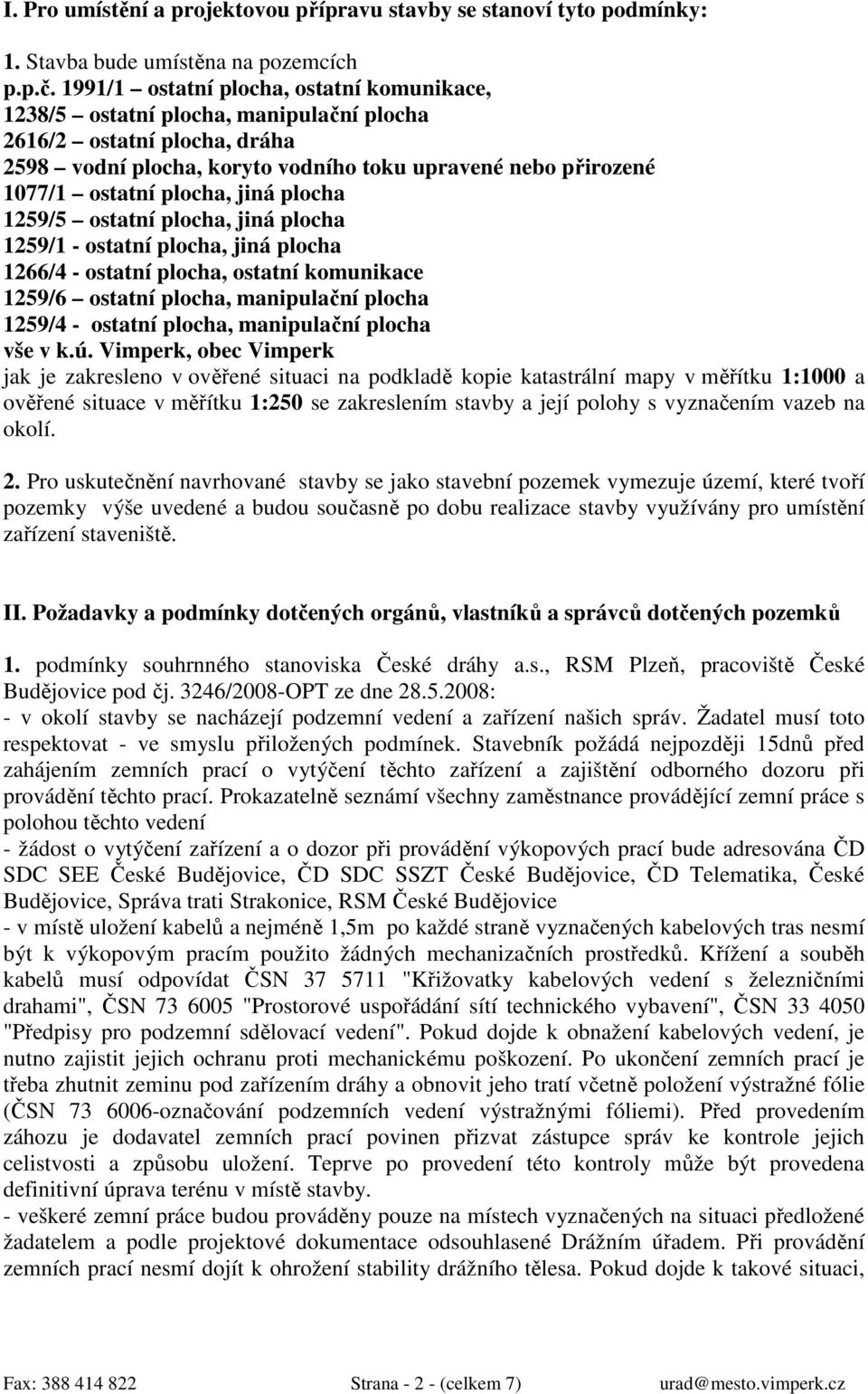 jiná plocha 1259/5 ostatní plocha, jiná plocha 1259/1 - ostatní plocha, jiná plocha 1266/4 - ostatní plocha, ostatní komunikace 1259/6 ostatní plocha, manipulační plocha 1259/4 - ostatní plocha,