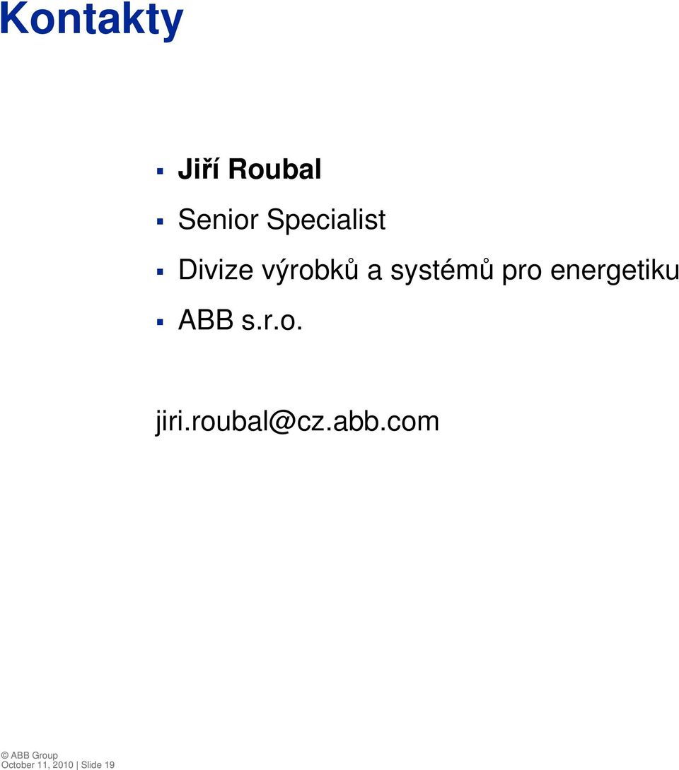 systémů pro energetiku ABB s.r.o. jiri.