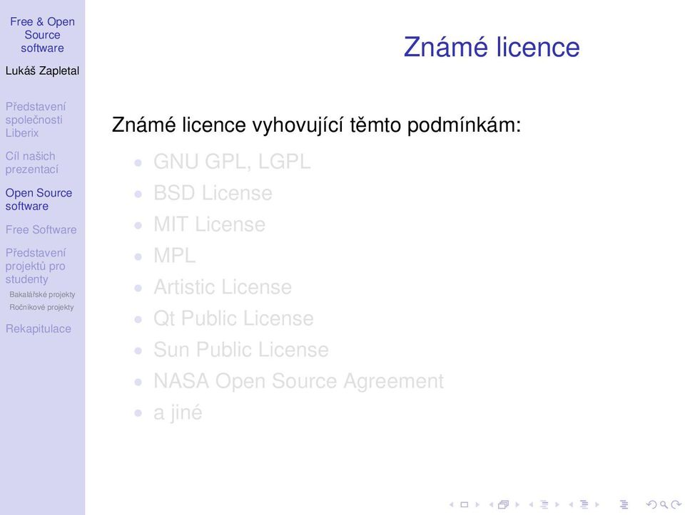 MIT License MPL Artistic License Qt Public