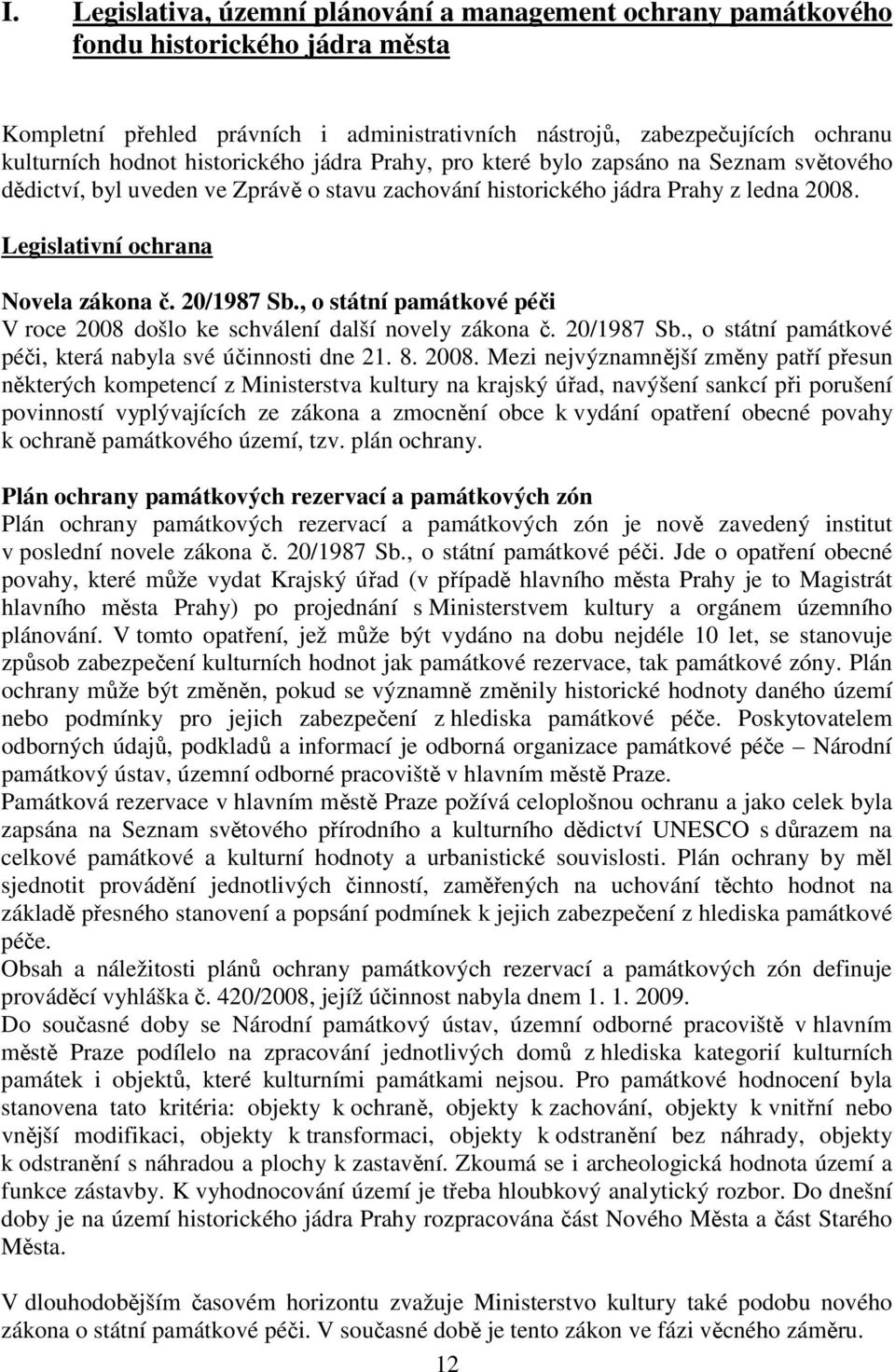 20/1987 Sb., o státní památkové péči V roce 2008 