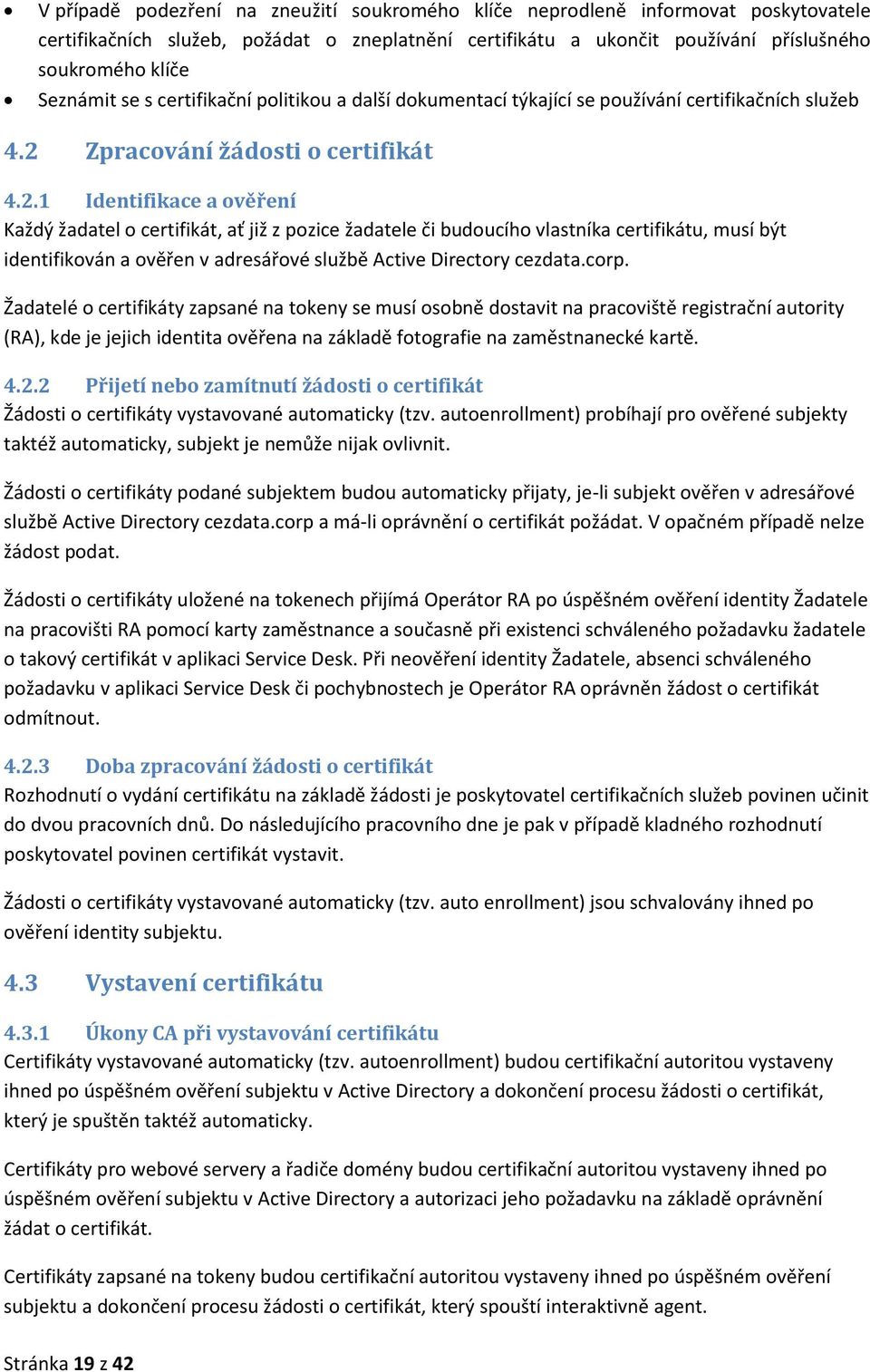 Zpracování žádosti o certifikát 4.2.