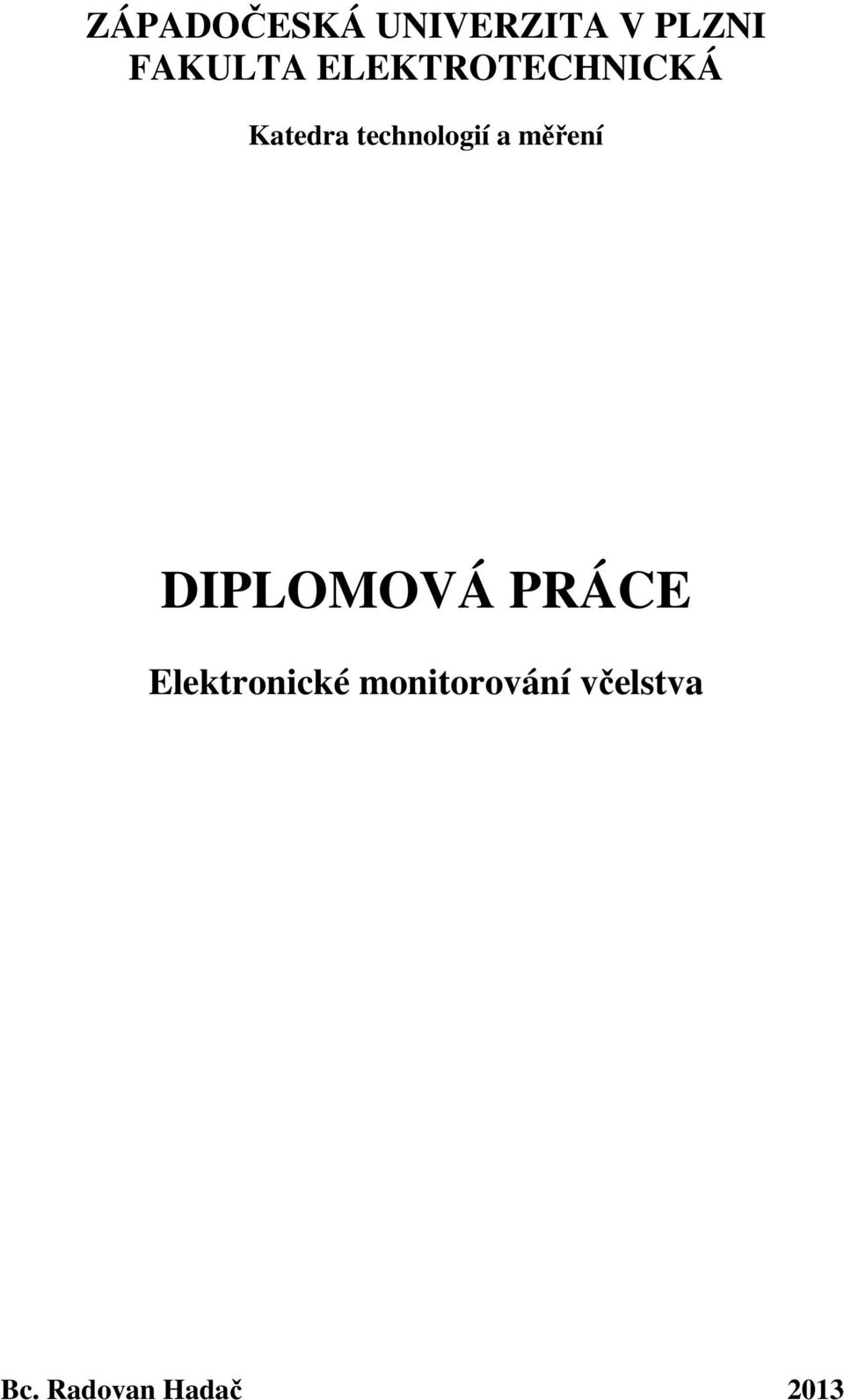 měření DIPLOMOVÁ PRÁCE Elektronické