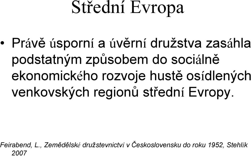 osídlených venkovských regionů střední Evropy. Feirabend, L.