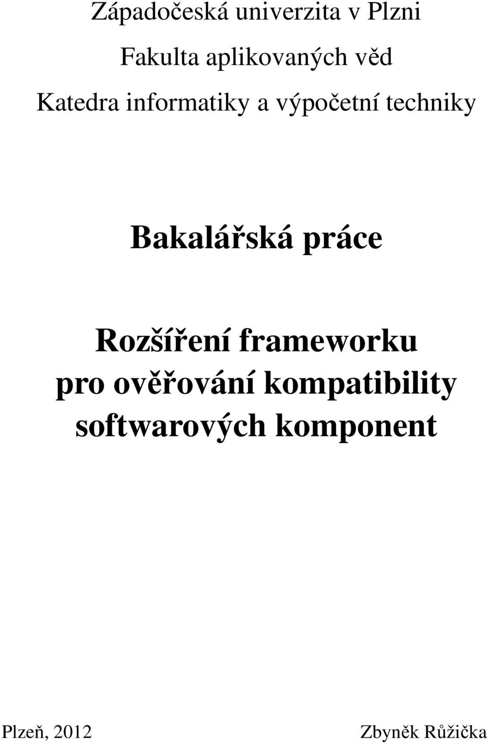 Bakalářská práce Rozšíření frameworku pro ověřování