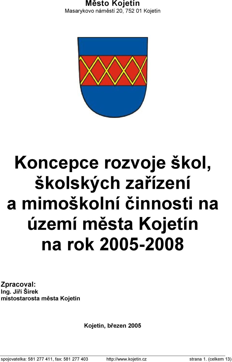 2005-2008 Zpracoval: Ing.