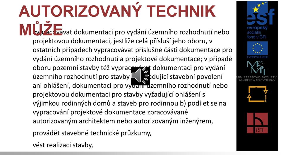 nevyžadující stavební povolení ani ohlášení, dokumentaci pro vydání územního rozhodnutí nebo projektovou dokumentaci pro stavby vyžadující ohlášení s výjimkou rodinných domů a staveb pro