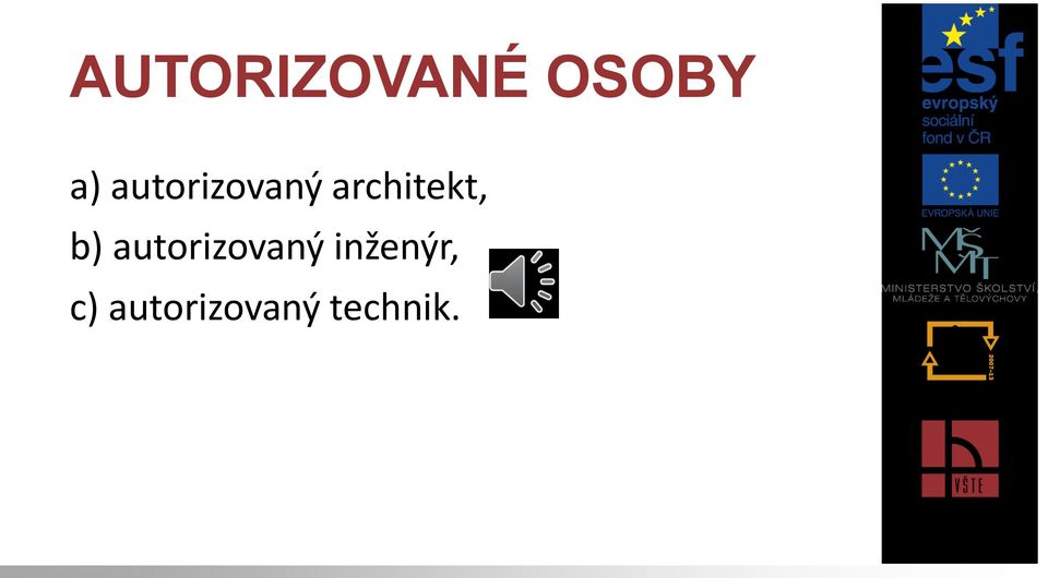 b) autorizovaný