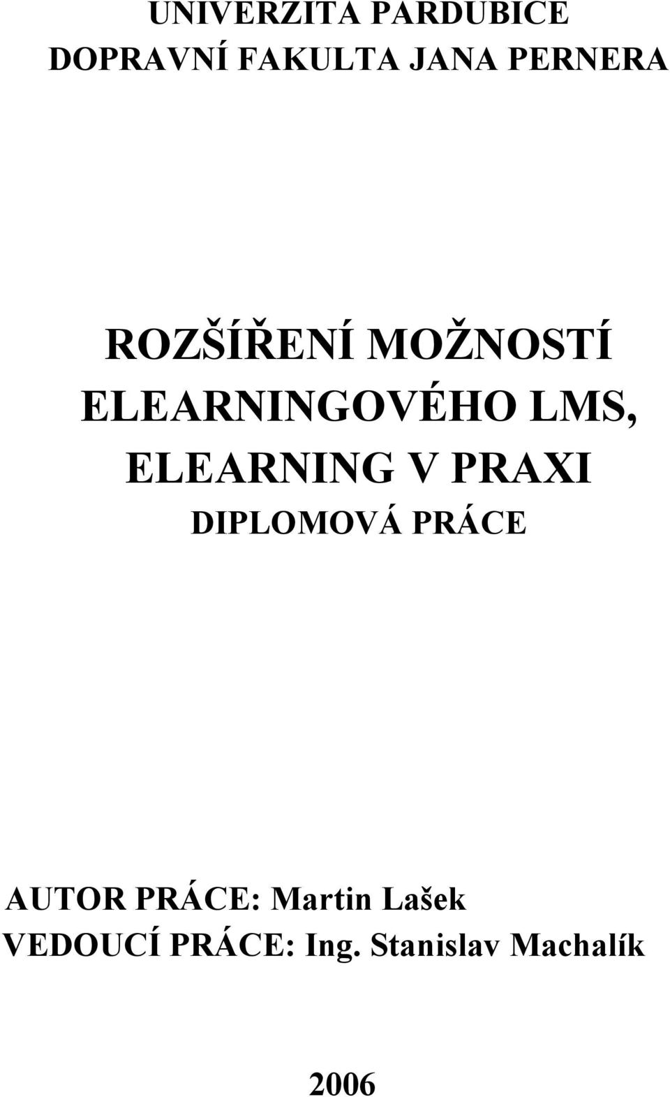 LMS, ELEARNING V PRAXI AUTOR PRÁCE: Martin