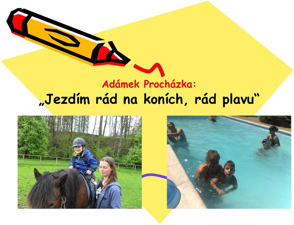 Jezdím rád