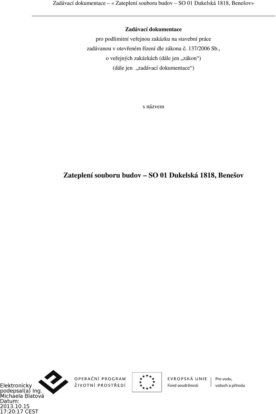 řízení dle zákona č. 137/2006 Sb.