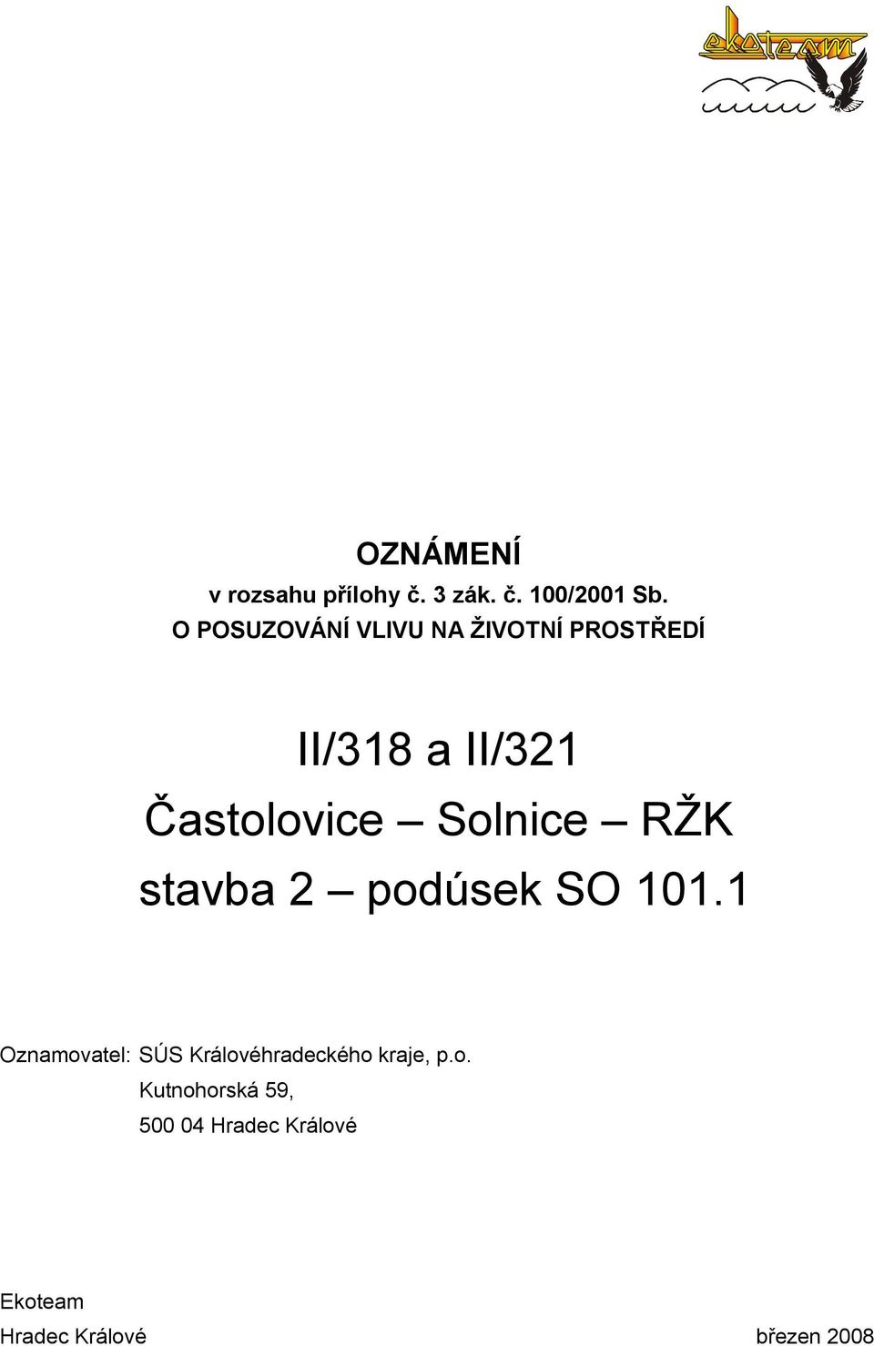 Častolovice Solnice RŽK Oznamovatel: SÚS Královéhradeckého