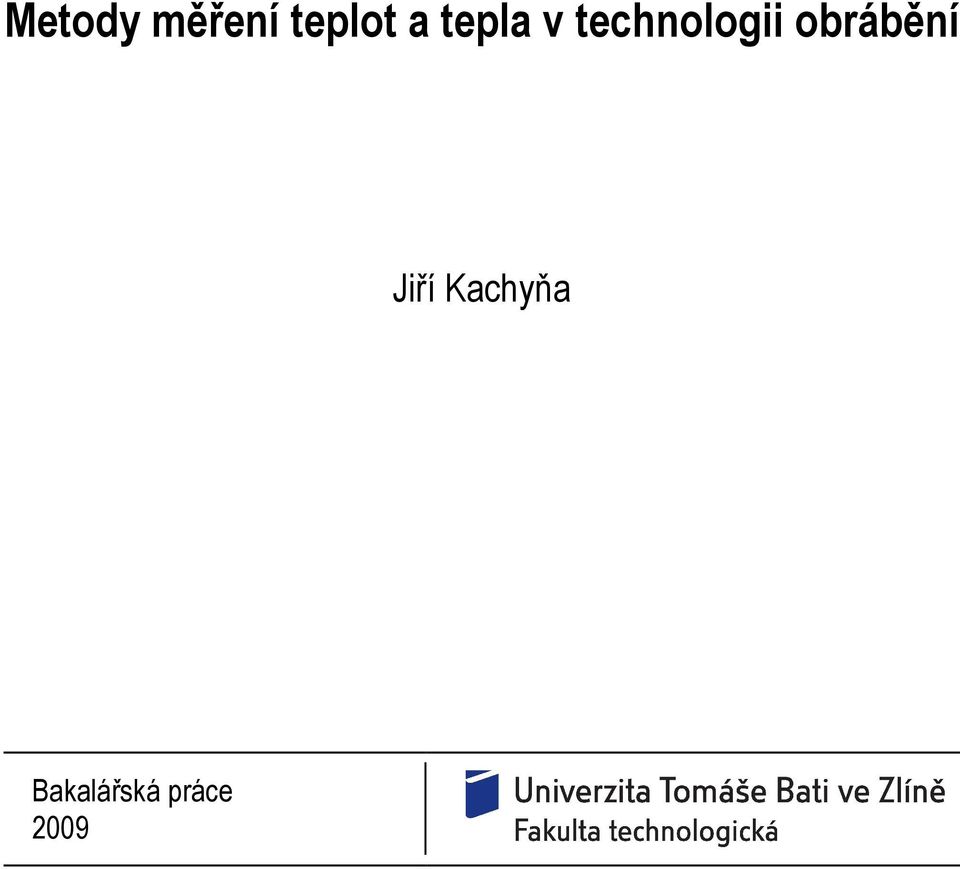 obrábění Jiří Kachyňa