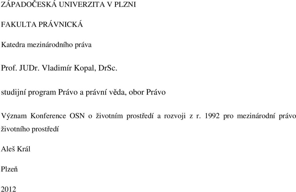 studijní program Právo a právní věda, obor Právo Význam Konference OSN