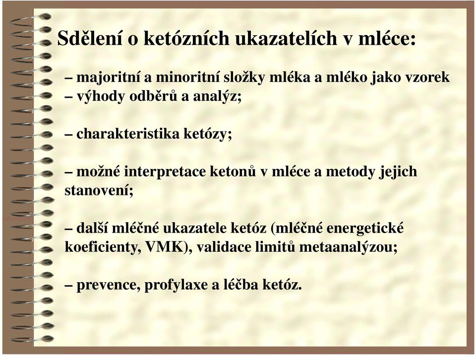 ketonů v mléce a metody jejich stanovení; další mléčné ukazatele ketóz (mléčné