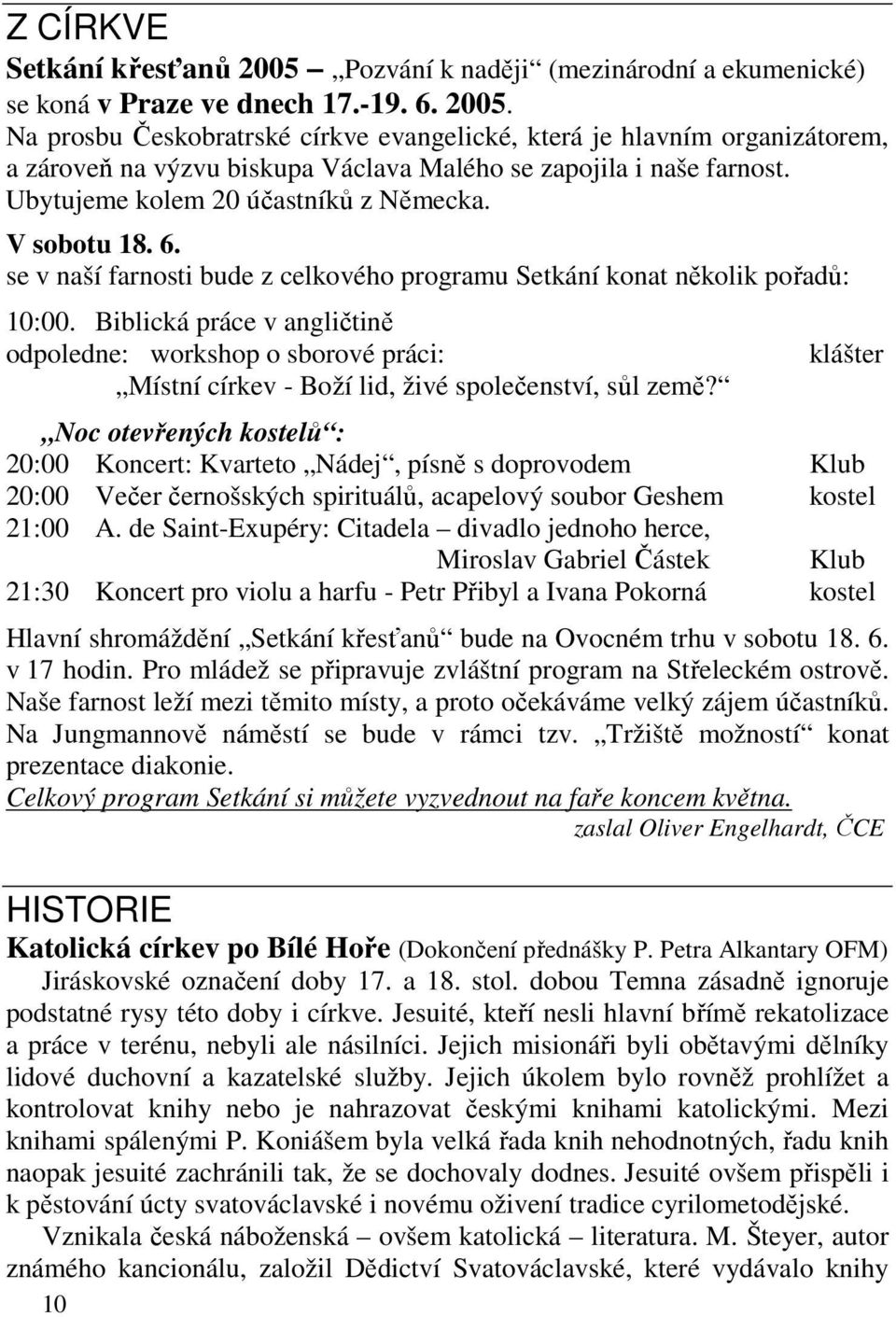 Biblická práce v angličtině odpoledne: workshop o sborové práci: Místní církev - Boží lid, živé společenství, sůl země?