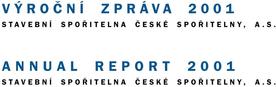 S. ANNUAL REPORT 2001 STAVEBNÍ