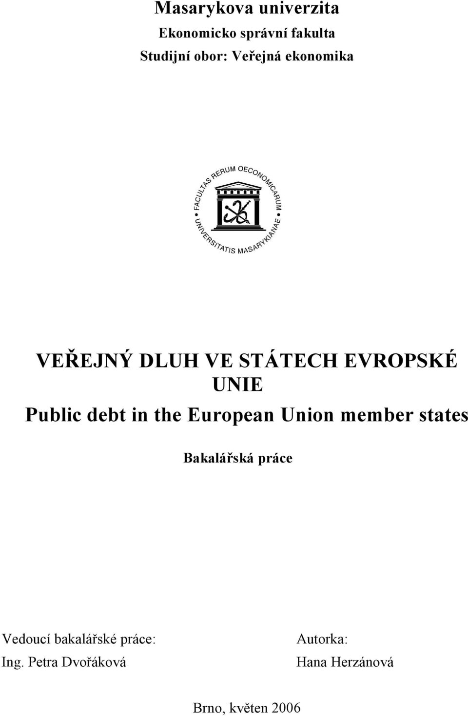 in the European Union member states Bakalářská práce Vedoucí