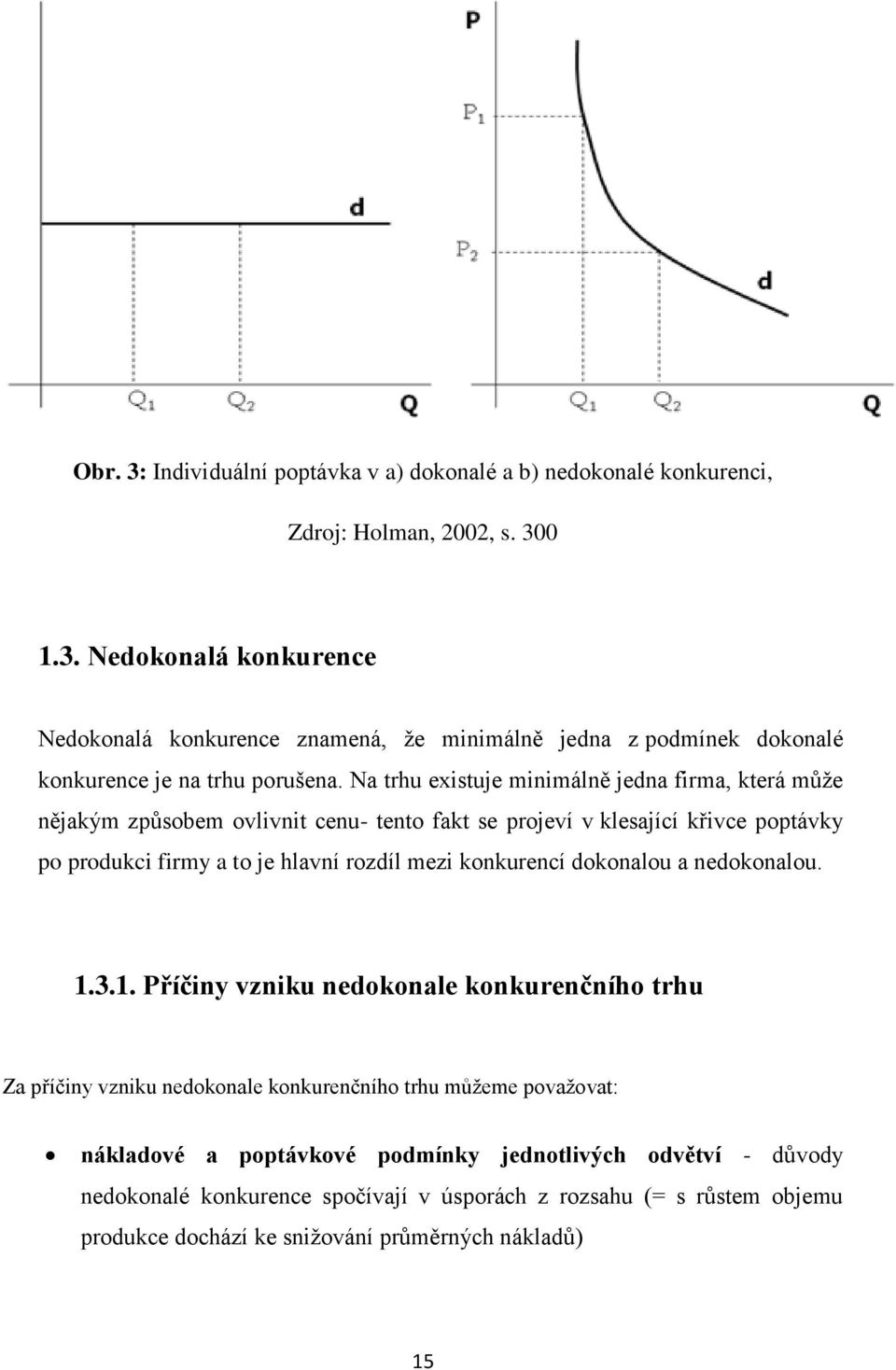 konkurencí dokonalou a nedokonalou. 1.