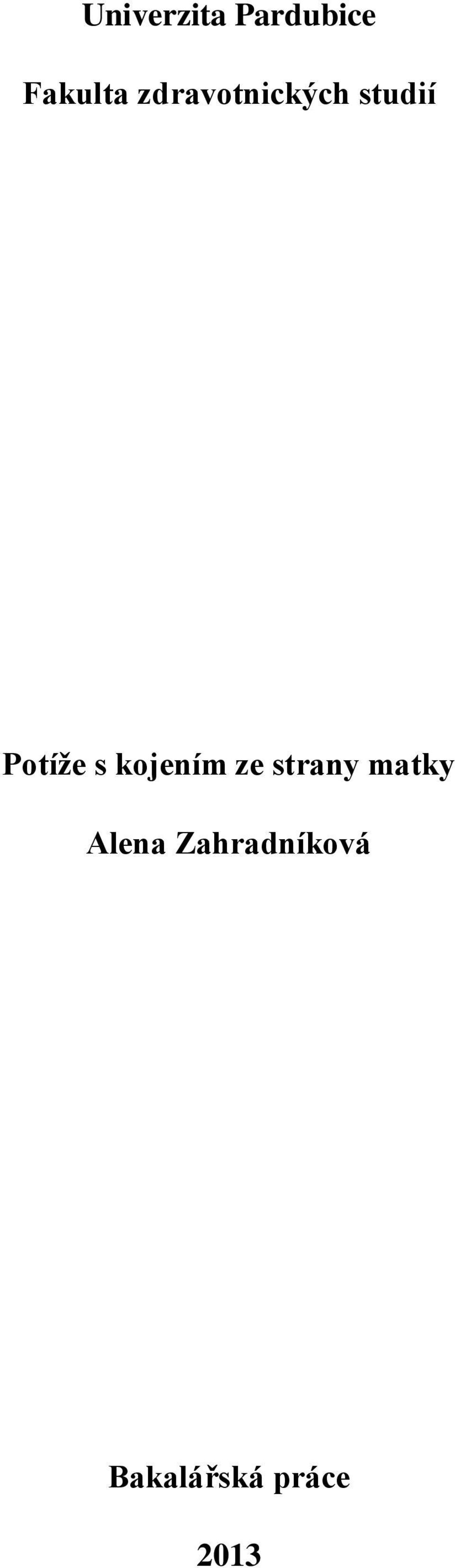 kojením ze strany matky Alena