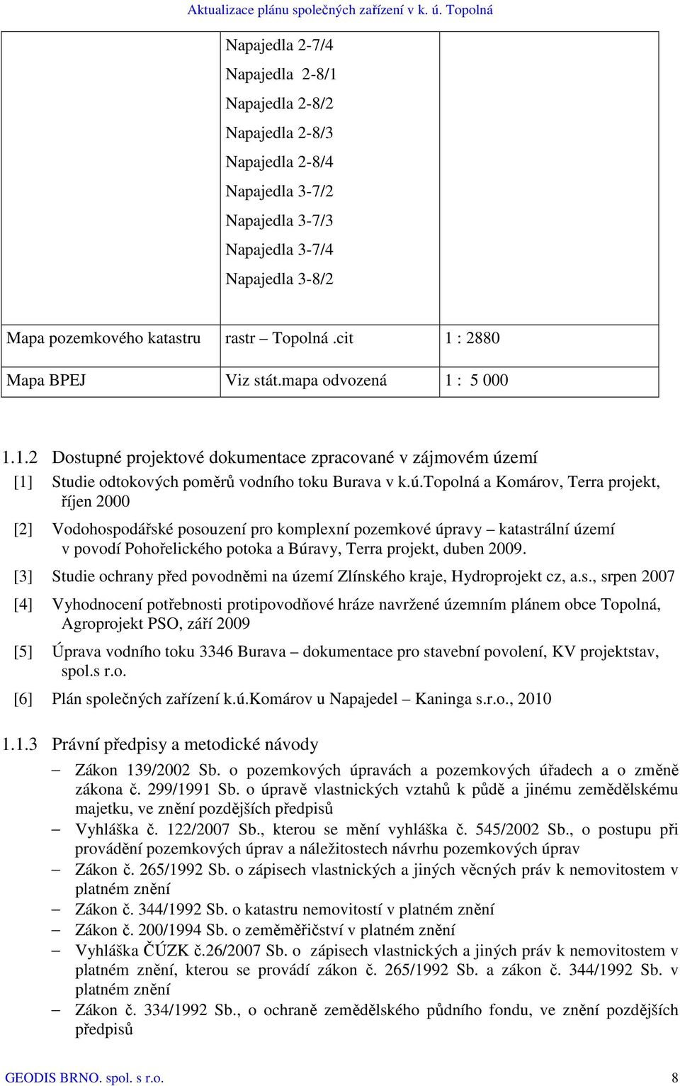 emí [1] Studie odtokových poměrů vodního toku Burava v k.ú.