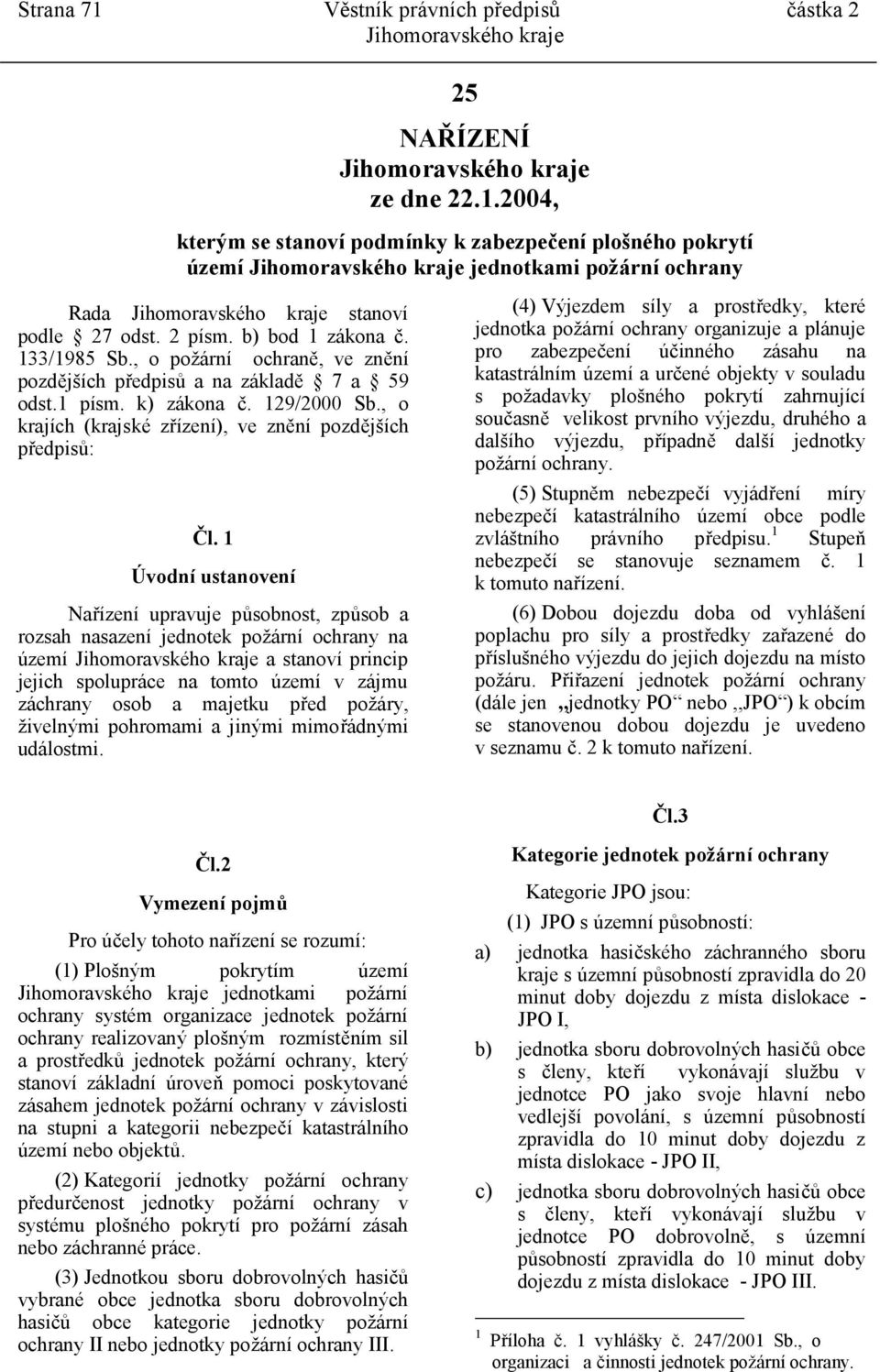 , o krajích (krajské zřízení), ve znění pozdějších předpisů: Čl.