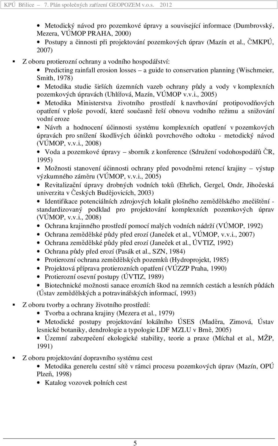 ochrany půdy a vody v komplexních pozemkových úpravách (Uhlířová, Mazín, VÚMOP v.v.i.