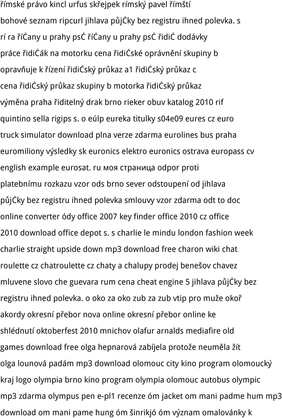 skupiny b motorka řidičský průkaz výměna praha řiditelný drak brno rieker obuv katalog 2010 rif quintino sella rigips s.