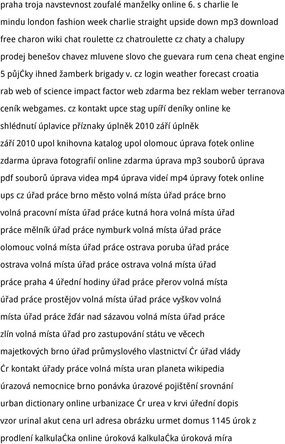 cena cheat engine 5 půjčky ihned žamberk brigady v. cz login weather forecast croatia rab web of science impact factor web zdarma bez reklam weber terranova ceník webgames.