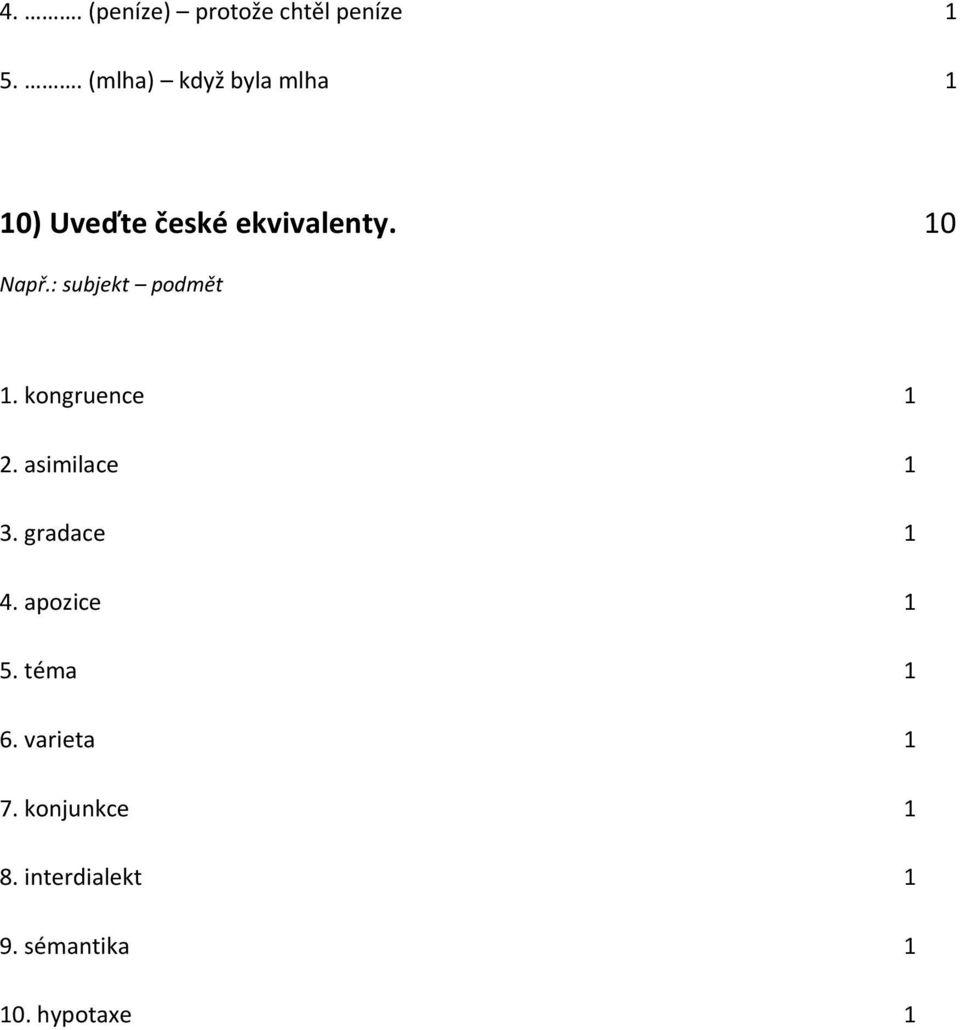 : subjekt podmět 1. kongruence 1 2. asimilace 1 3. gradace 1 4.